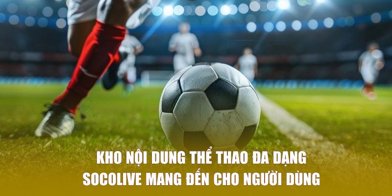 Giải đáp chi tiết những thắc mắc liên quan đến Socolive